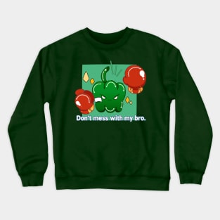 Bellpepper Bros: Don't Mess with My Bro Crewneck Sweatshirt